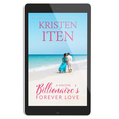 E-book cover of 'A Sincere Billionaire's Forever Love' by Kristen Iten, displayed on a tablet with a beach scene in the background.