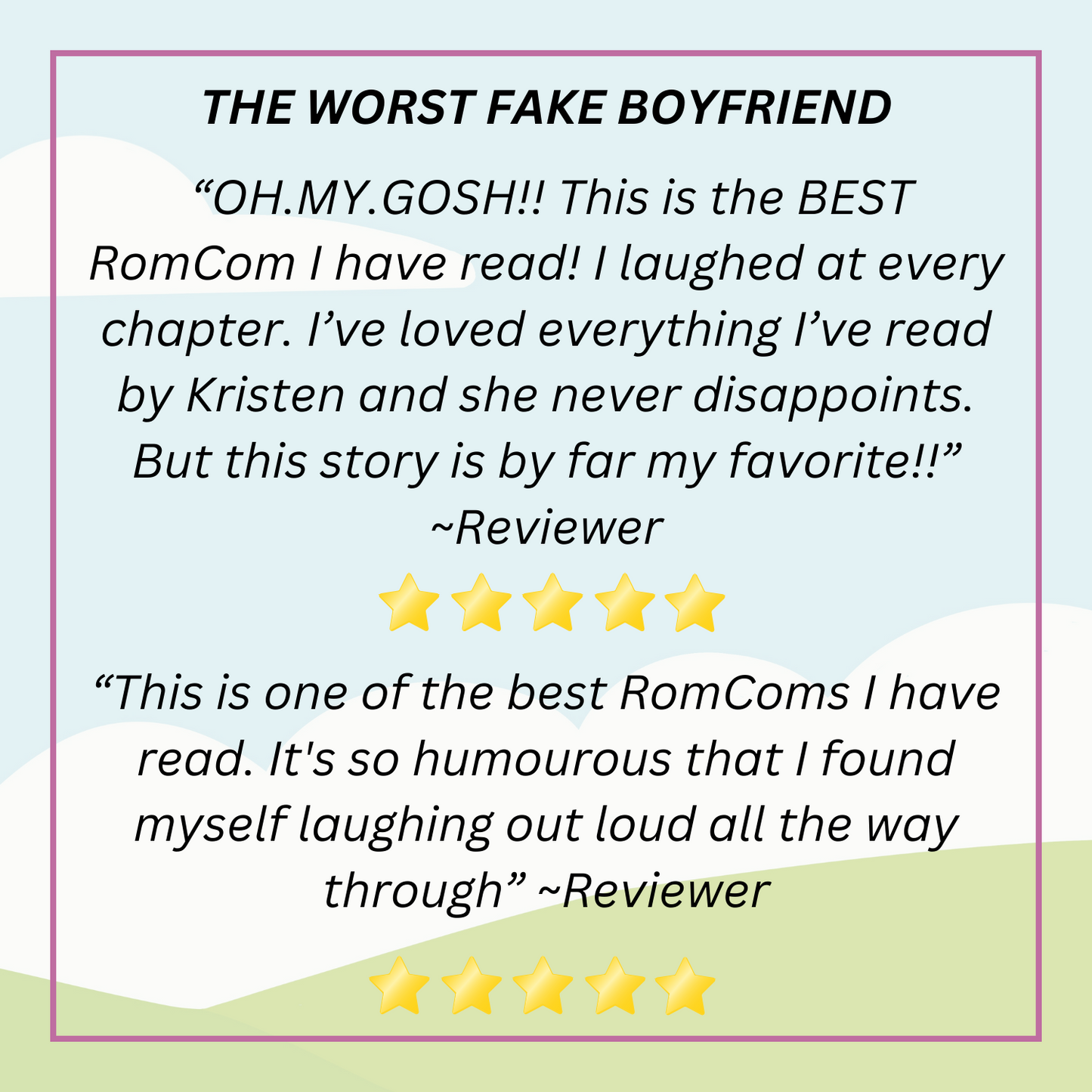five star reviews of the worst fake boyfriend by Kristen Iten